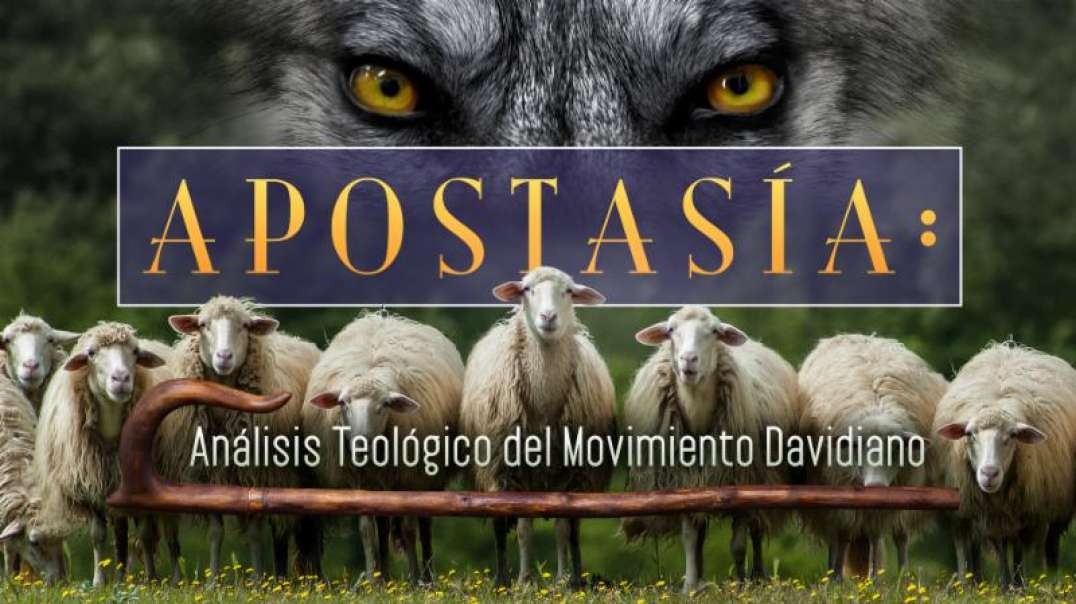 6/10 Analisis Teologico del Movimiento Davidiano  | Ismael Rodriguez