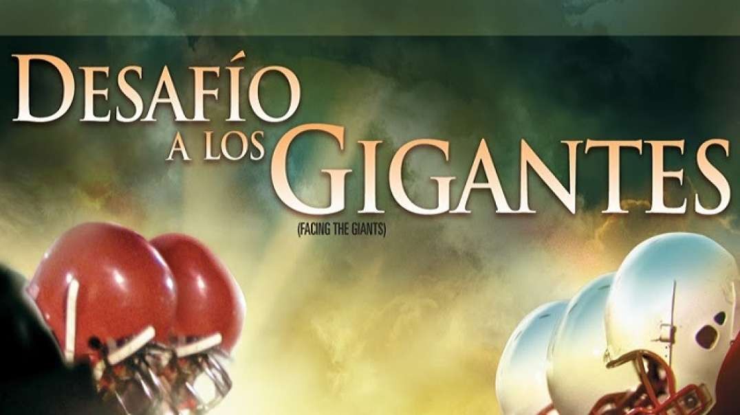 Enfrentando Gigantes - Enfrentando a los Gigantes | Pelicula esp - Facing the Giants