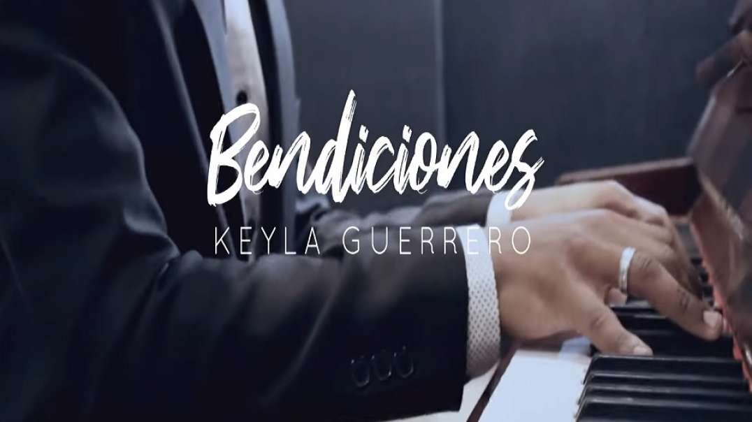 ⁣Bendiciones | Keyla Guerrero