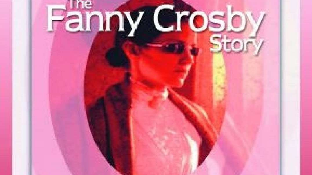 Fanny Crosby - Biografia / Documental ( Himnos )