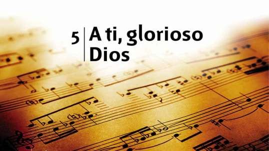 5. A ti, glorioso Dios - Himnario adventista [Instrumental]