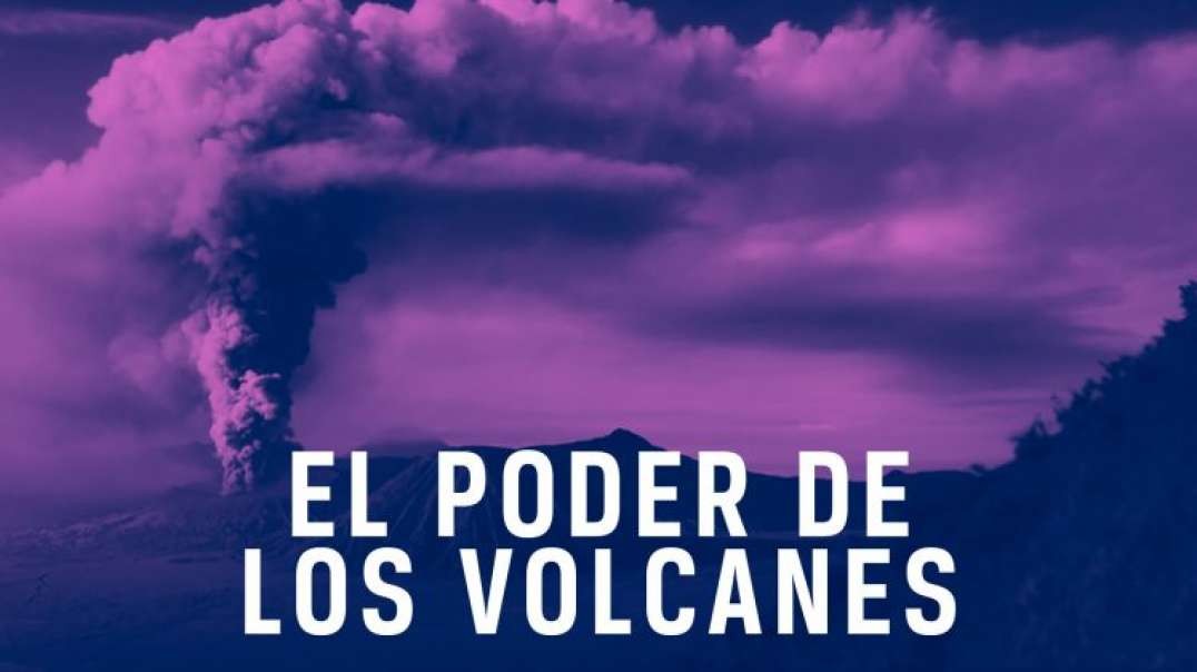 El Poder de los Volcanes | A la Sombra de Montañas de Fuego - Documental